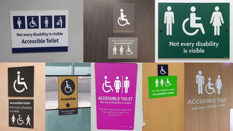 Various toilets signs with the usual symbol for access plus man and woman symbols plus text: Not every disability is visible